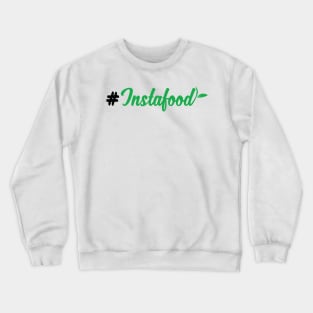Instafood Crewneck Sweatshirt
